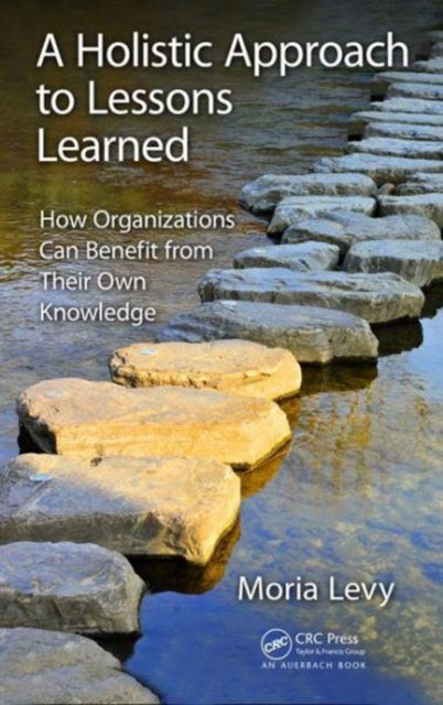 Book cover of: Holistic Approach to Lessons Learned. By: Moria Levy