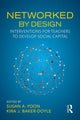 Book cover of: Networked By Design. By: Kira J. Baker-Doyle