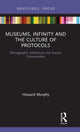 Book cover of: Museums, Infinity and the Culture of Protocols. By: Howard Morphy