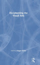 Book cover of: Documenting the Visual Arts. By: Roger Hallas