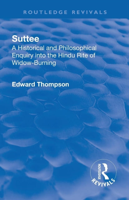Book cover of: Revival: Suttee (1928). By: Edward John Thompson