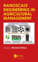 Book cover of: Nanoscale Engineering in Agricultural Management. By: Ramesh Raliya