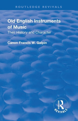 Revival: Old English Instruments of Music (1910)