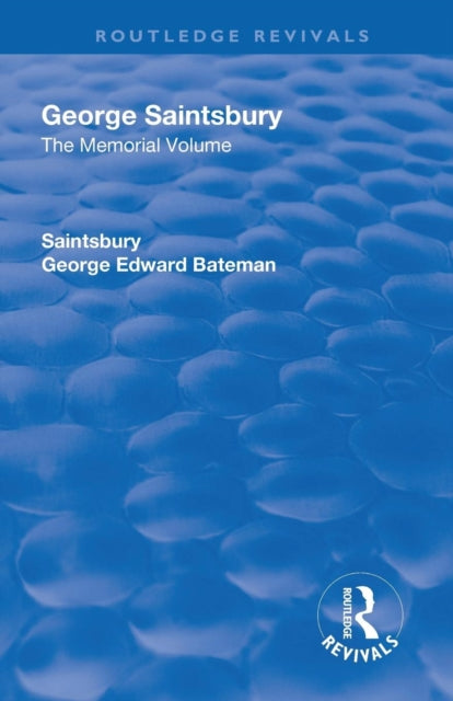 Revival: George Saintsbury: The Memorial Volume (1945)