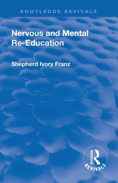 Book cover of: Revival: Nervous and Mental Re-Education (1924). By: Shepherd Ivory Franz