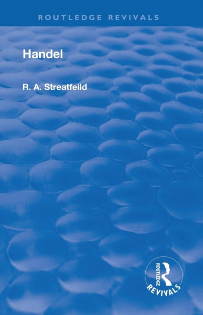 Book cover of: Revival: Handel (1906). By: R. A. Streatfeild