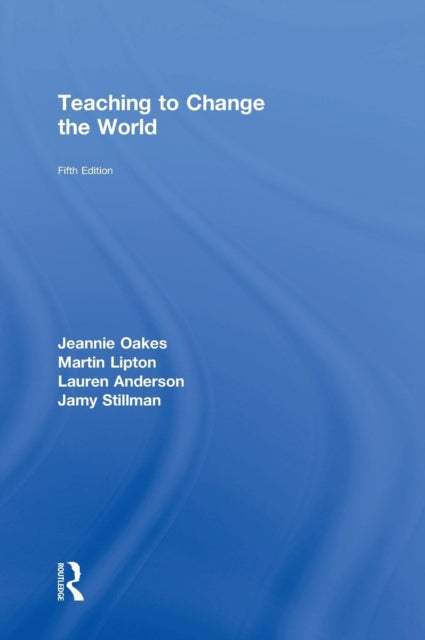 Book cover of: Teaching to Change the World. By: Jeannie Oakes