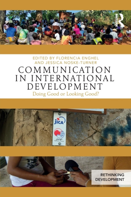 Book cover of: Communication in International Development. By: Florencia Enghel