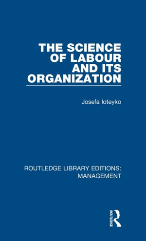 The Science of Labour and its Organization