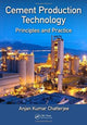Book cover of: Cement Production Technology. By: Anjan Kumar Chatterjee