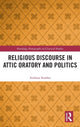 Book cover of: Religious Discourse in Attic Oratory and Politics. By: Andreas Serafim