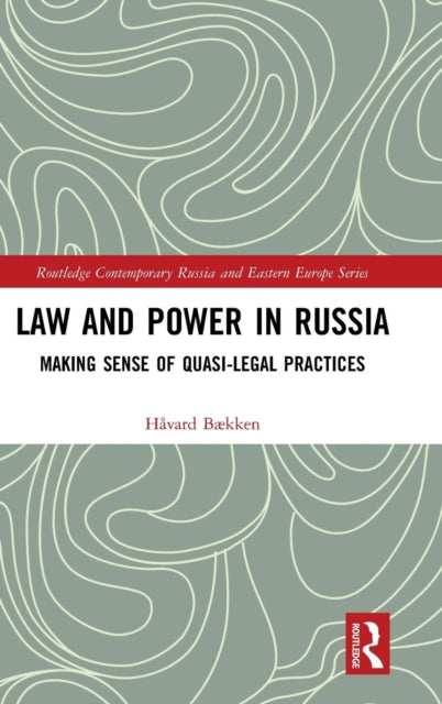 Book cover of: Law and Power in Russia. By: Håvard Bækken