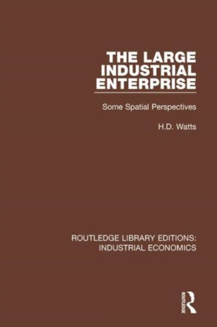 Book cover of: Large Industrial Enterprise. By: H. D. Watts