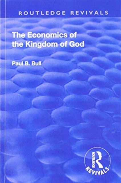 Revival: The Economics of the Kingdom of God (1927)