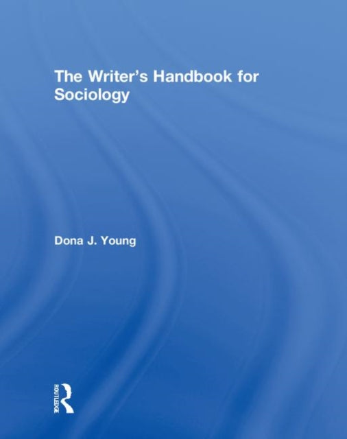 Book cover of: Writer’s Handbook for Sociology. By: Dona J. Young