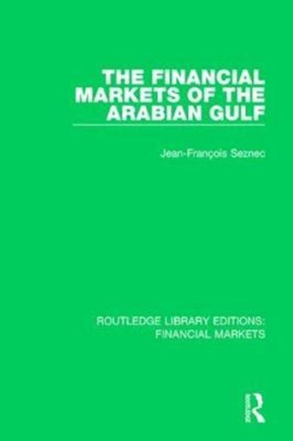 Book cover of: Financial Markets of the Arabian Gulf. By: Jean Francois Seznec