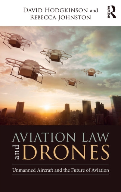 Book cover of: Aviation Law and Drones. By: David Hodgkinson