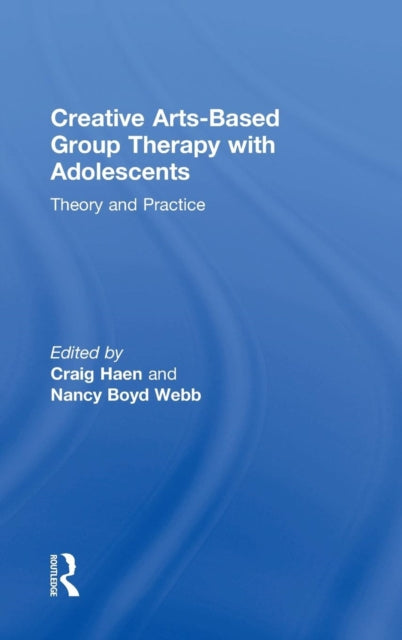 Creative Arts-Based Group Therapy with Adolescents