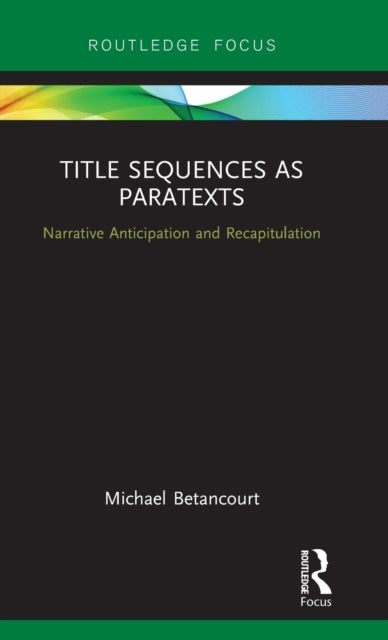 Book cover of: Title Sequences as Paratexts. By: Michael Betancourt