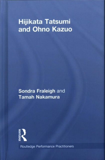 Hijikata Tatsumi and Ohno Kazuo