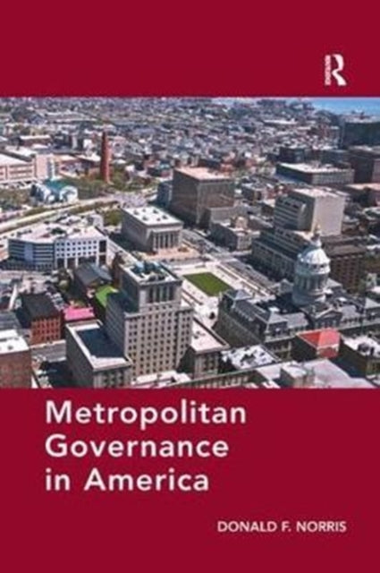 Book cover of: Metropolitan Governance in America. By: Donald F. Norris