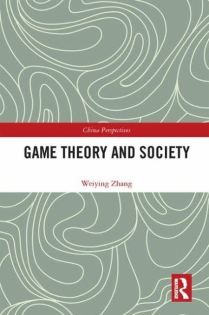 Book cover of: Game Theory and Society. By: Weiying Zhang