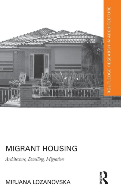Book cover of: Migrant Housing. By: Mirjana Lozanovska