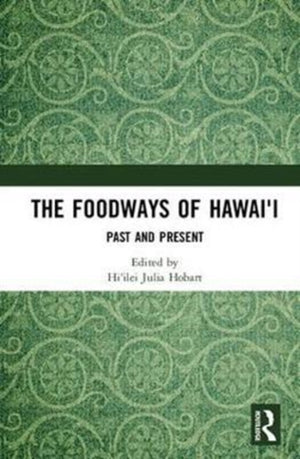 The Foodways of Hawai'i