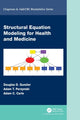 Book cover of: Structural Equation Modeling for Health and Medicine. By: Douglas D. Gunzler