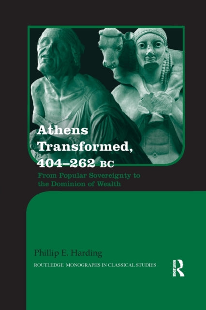 Book cover of: Athens Transformed, 404–262 BC. By: Phillip Harding
