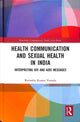 Book cover of: Health Communication and Sexual Health in India. By: Ravindra Kumar Vemula