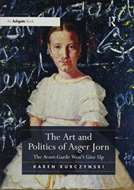The Art and Politics of Asger Jorn
