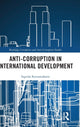 Book cover of: Anti-Corruption in International Development. By: Ingrida Kerusauskaite