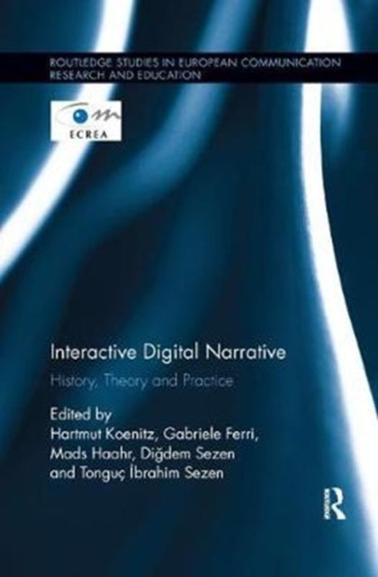 Book cover of: Interactive Digital Narrative. By: Hartmut Koenitz