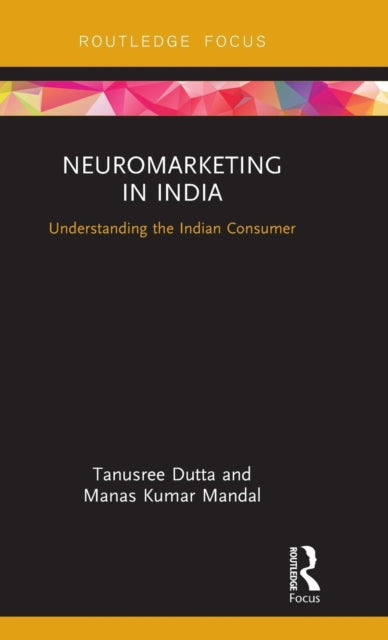 Book cover of: Neuromarketing in India. By: Tanusree Dutta