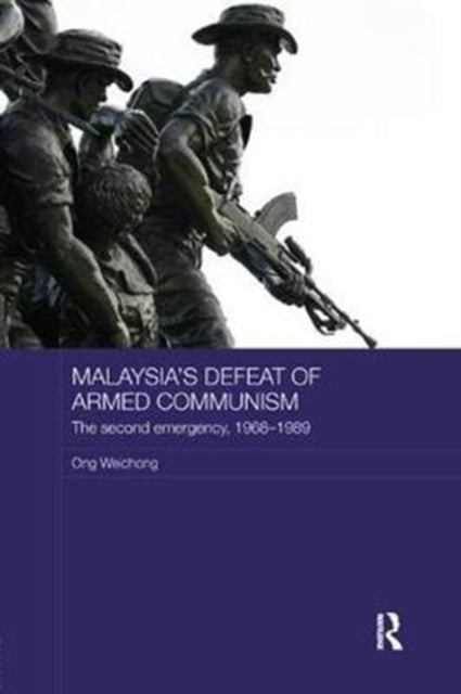 Book cover of: Malaysia's Defeat of Armed Communism. By: Ong Weichong