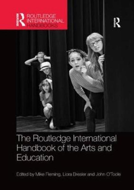 Book cover of: Routledge International Handbook of the Arts and Education. By: Mike Fleming