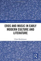 Book cover of: Eros and Music in Early Modern Culture and Literature. By: Claire Bardelmann