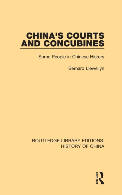 Book cover of: China's Courts and Concubines. By: Bernard Llewellyn