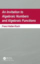 Book cover of: Invitation To Algebraic Numbers And Algebraic Functions. By: Franz Halter-Koch