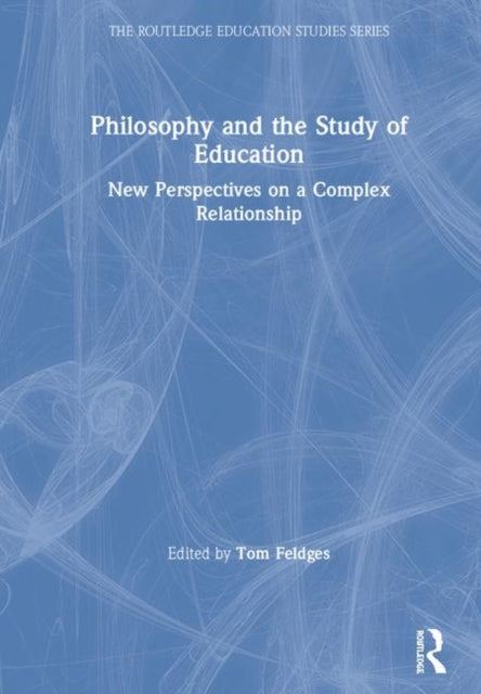 Book cover of: Philosophy and the Study of Education. By: Tom Feldges