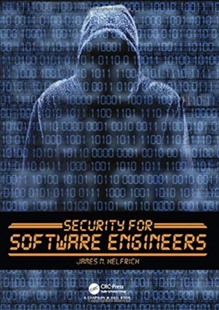 Book cover of: Security for Software Engineers. By: James N. Helfrich