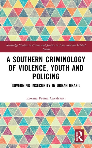A Southern Criminology of Violence, Youth and Policing