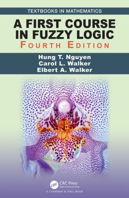 Book cover of: First Course in Fuzzy Logic. By: Hung T. Nguyen