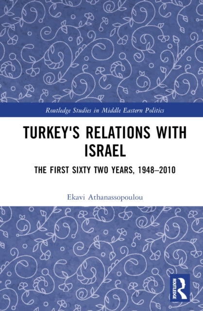 Book cover of: Turkey's Relations With Israel. By: Ekavi Athanassopoulou