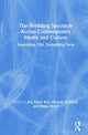 Book cover of: Wedding Spectacle Across Contemporary Media and Culture. By: Jilly Boyce Kay