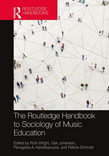 Book cover of: Routledge Handbook to Sociology of Music Education. By: Ruth Wright