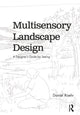 Book cover of: Multisensory Landscape Design. By: Daniel Roehr