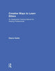 Book cover of: Creative Ways to Learn Ethics. By: Dayna Guido