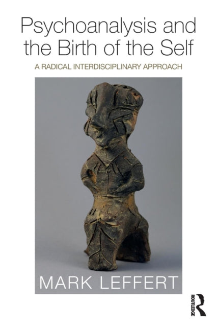 Psychoanalysis and the Birth of the Self